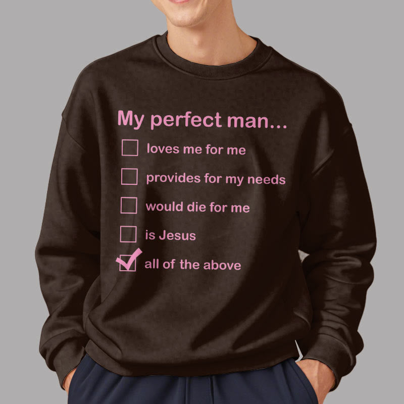 Christianartworkshop Modern Style My Perfect Man Is Jesus Fleece Lined Polyester Sweatshirt