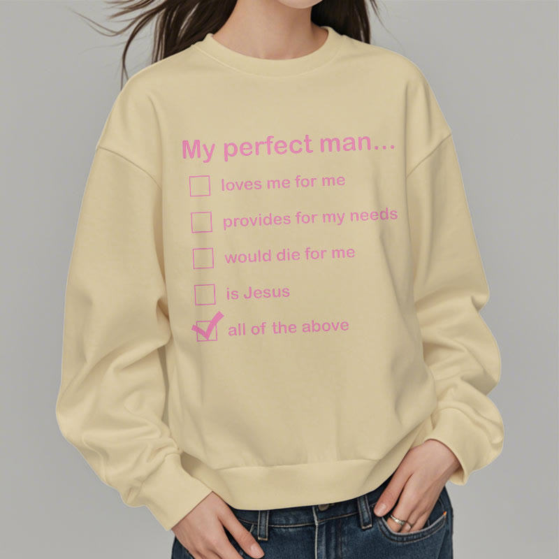 Christianartworkshop Modern Style My Perfect Man Is Jesus Fleece Lined Polyester Sweatshirt