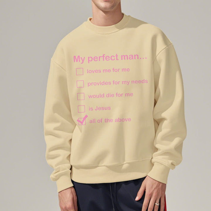 Christianartworkshop Modern Style My Perfect Man Is Jesus Fleece Lined Polyester Sweatshirt