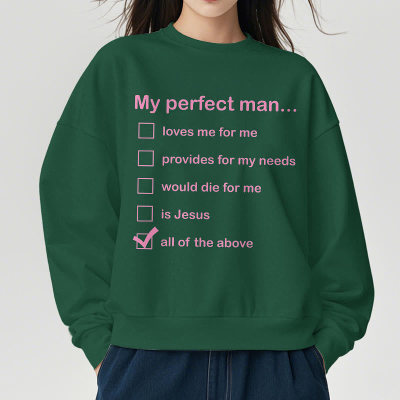 Christianartworkshop Modern Style My Perfect Man Is Jesus Fleece Lined Polyester Sweatshirt