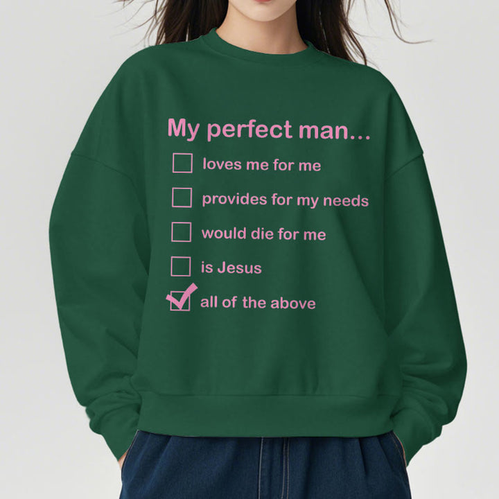 Christianartworkshop Modern Style My Perfect Man Is Jesus Fleece Lined Polyester Sweatshirt