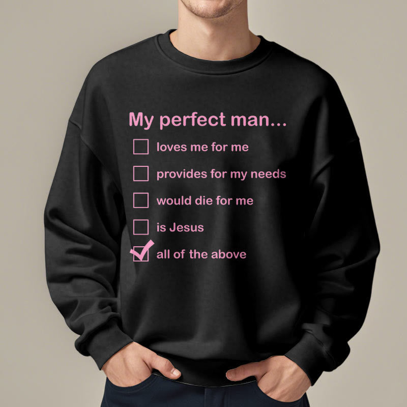 Christianartworkshop Modern Style My Perfect Man Is Jesus Fleece Lined Polyester Sweatshirt