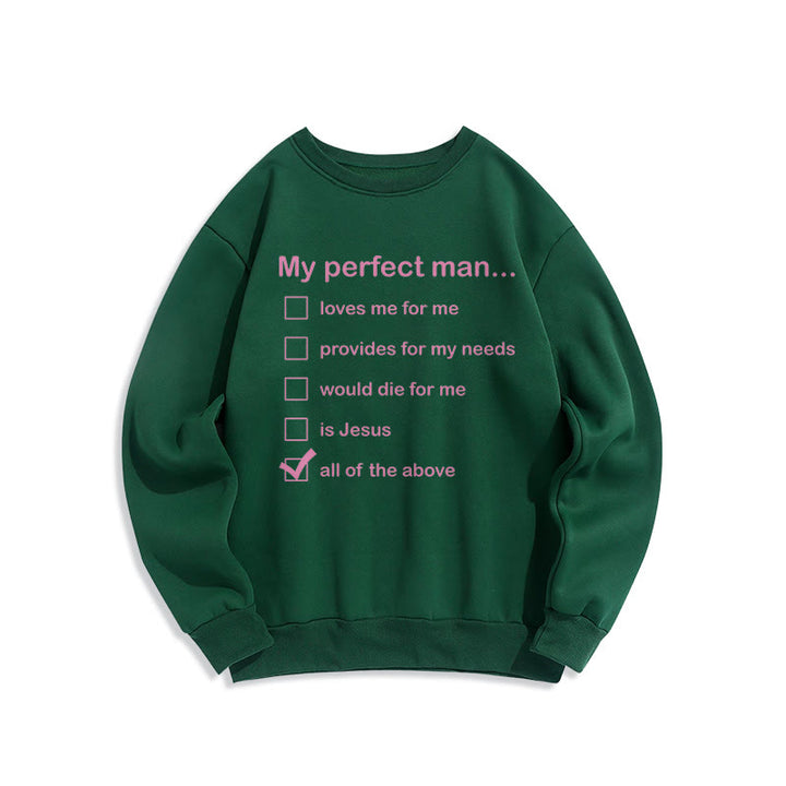 Christianartworkshop Modern Style My Perfect Man Is Jesus Fleece Lined Polyester Sweatshirt