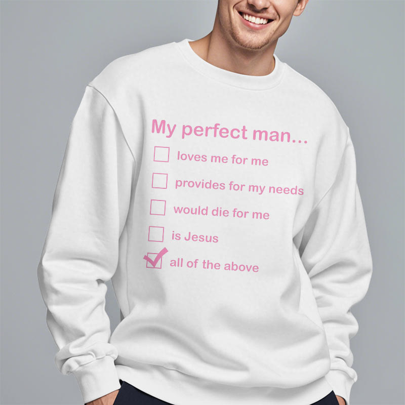 Christianartworkshop Modern Style My Perfect Man Is Jesus Fleece Lined Polyester Sweatshirt