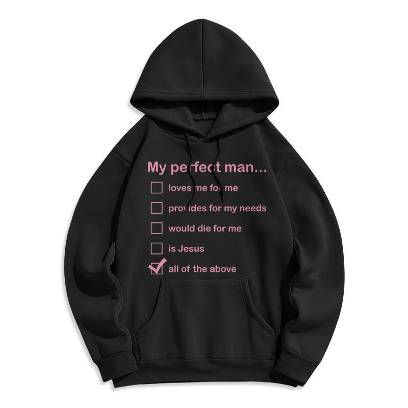 Christianartworkshop  Modern Style My Perfect Man Is Jesus Fleece Lined Polyester Hoodie