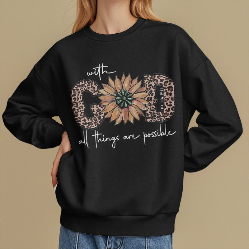 Christianartworkshop Quotation Style With God All Things Are Possible Fleece Lined Polyester Sweatshirt