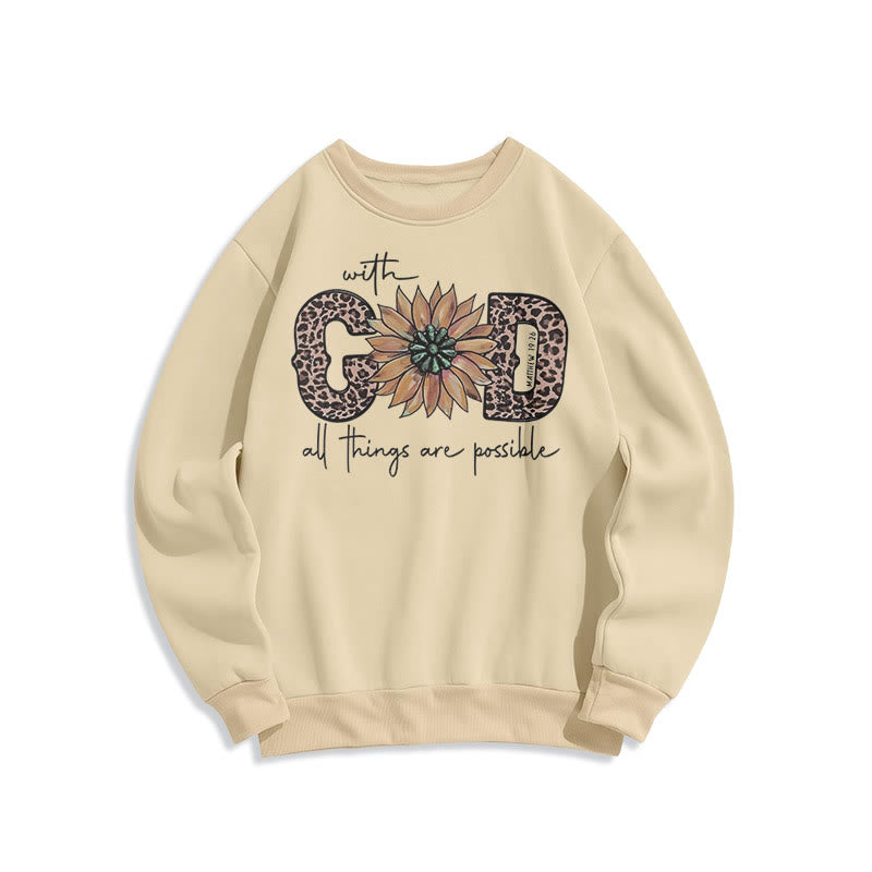 Christianartworkshop Quotation Style With God All Things Are Possible Fleece Lined Polyester Sweatshirt