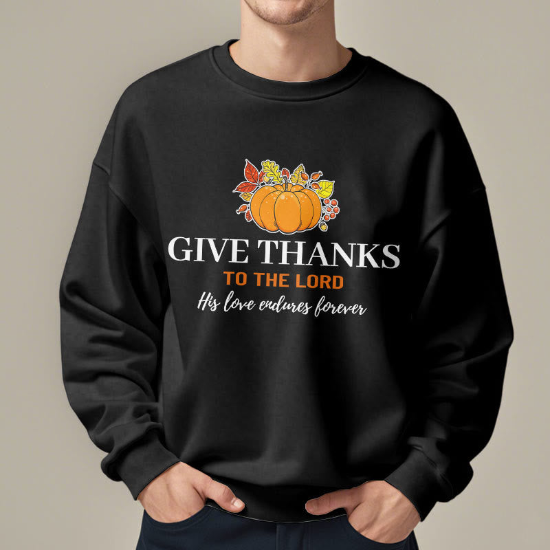 Christianartworkshop Modern Style Give Thanks to the Lord Pumpkin Fleece Lined Polyester Sweatshirt