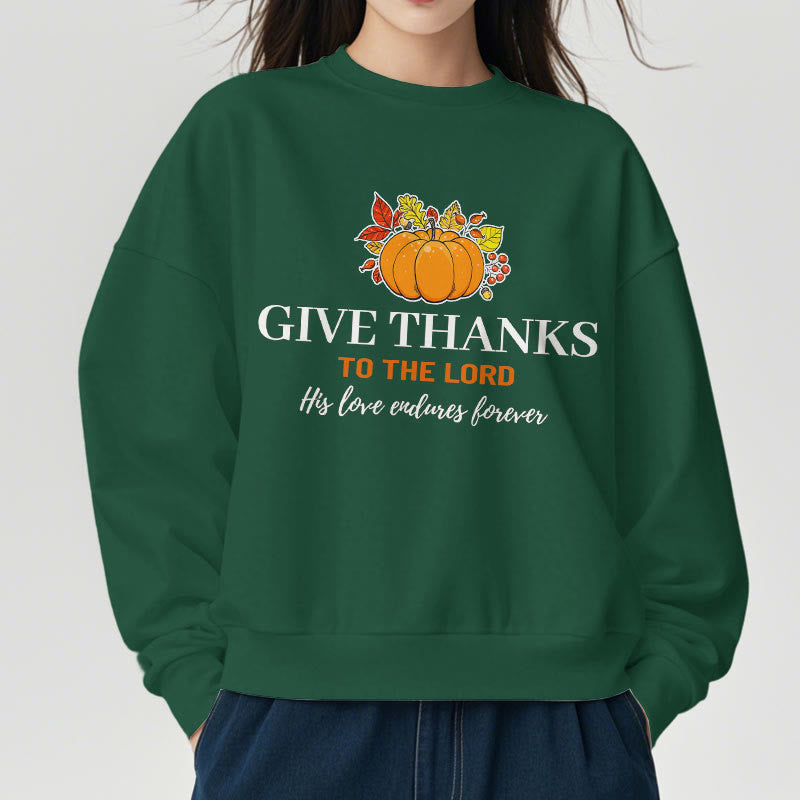 Christianartworkshop Modern Style Give Thanks to the Lord Pumpkin Fleece Lined Polyester Sweatshirt