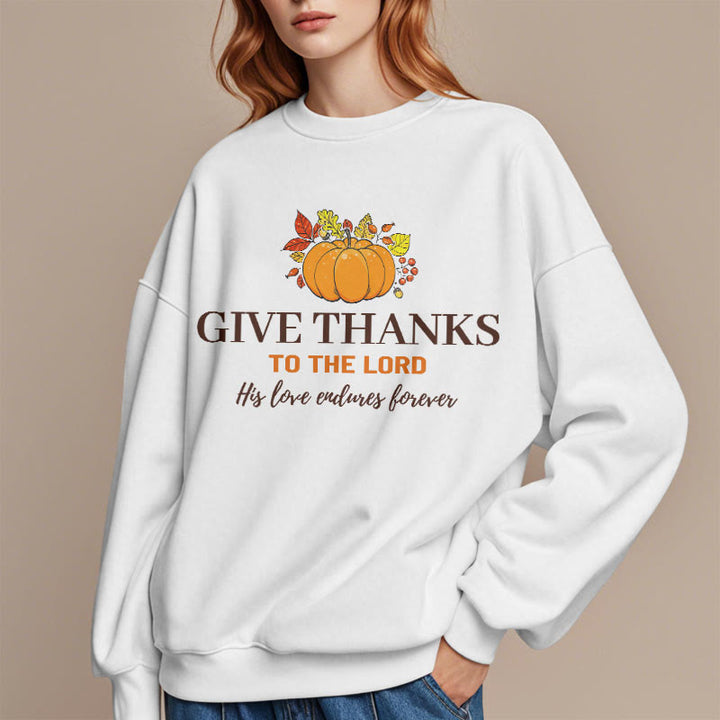 Christianartworkshop Modern Style Give Thanks to the Lord Pumpkin Fleece Lined Polyester Sweatshirt