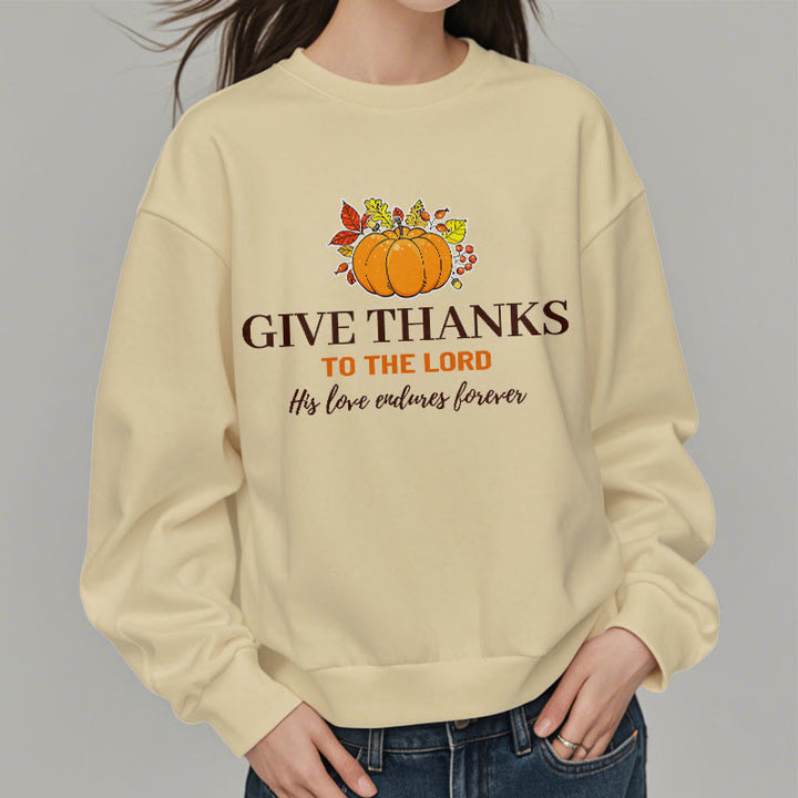 Christianartworkshop Modern Style Give Thanks to the Lord Pumpkin Fleece Lined Polyester Sweatshirt