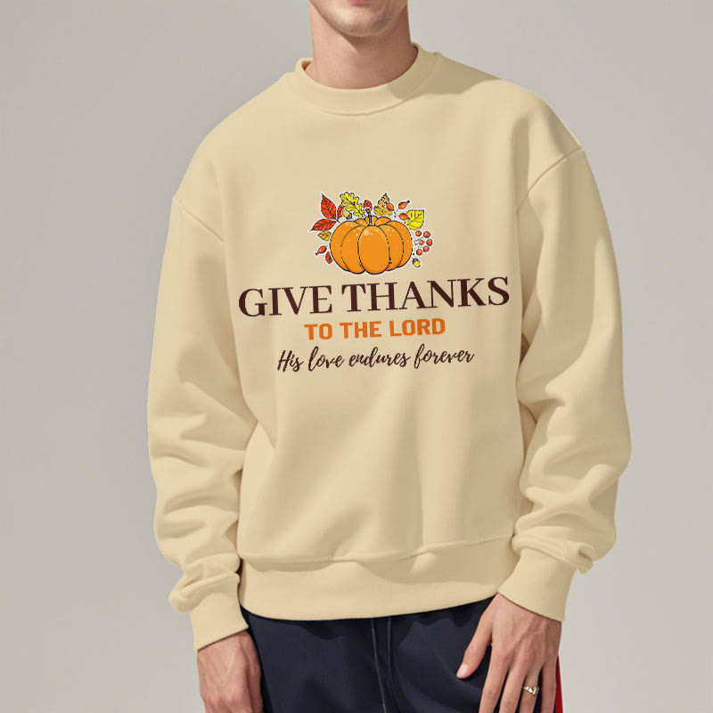 Christianartworkshop Modern Style Give Thanks to the Lord Pumpkin Fleece Lined Polyester Sweatshirt