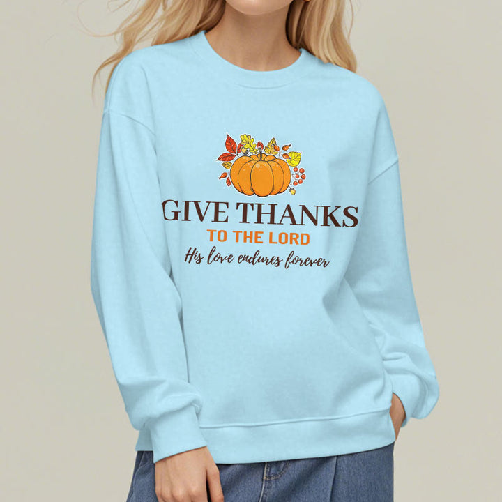 Christianartworkshop Modern Style Give Thanks to the Lord Pumpkin Fleece Lined Polyester Sweatshirt