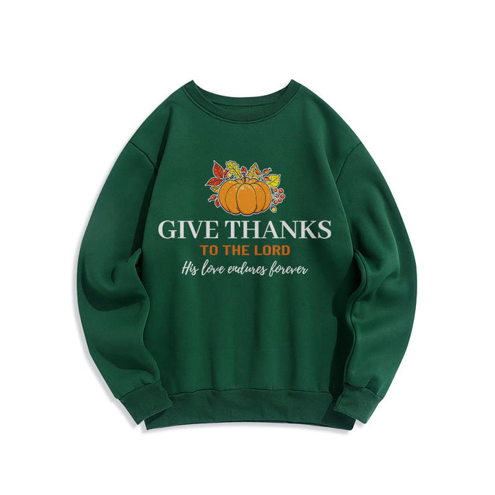 Christianartworkshop Modern Style Give Thanks to the Lord Pumpkin Fleece Lined Polyester Sweatshirt