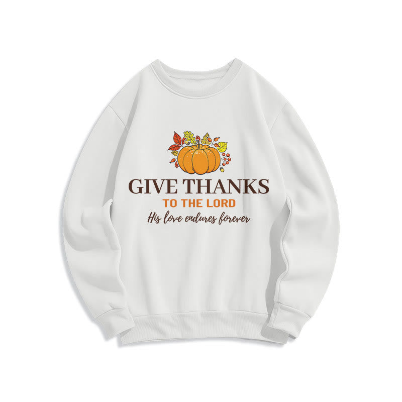 Christianartworkshop Modern Style Give Thanks to the Lord Pumpkin Fleece Lined Polyester Sweatshirt