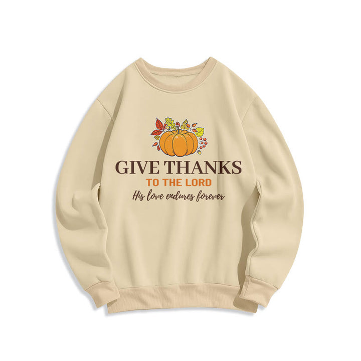 Christianartworkshop Modern Style Give Thanks to the Lord Pumpkin Fleece Lined Polyester Sweatshirt