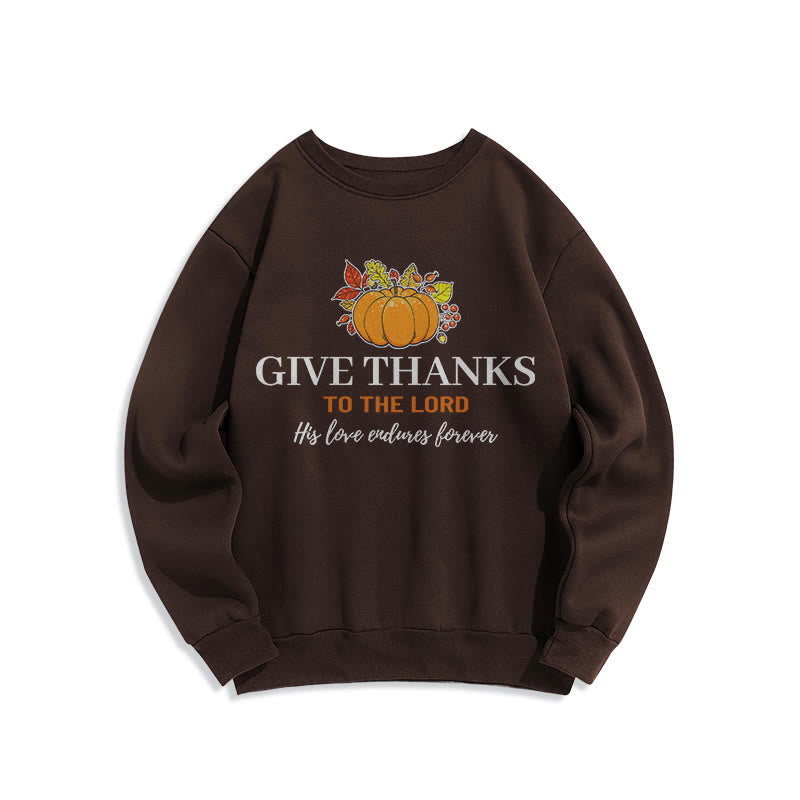 Christianartworkshop Modern Style Give Thanks to the Lord Pumpkin Fleece Lined Polyester Sweatshirt