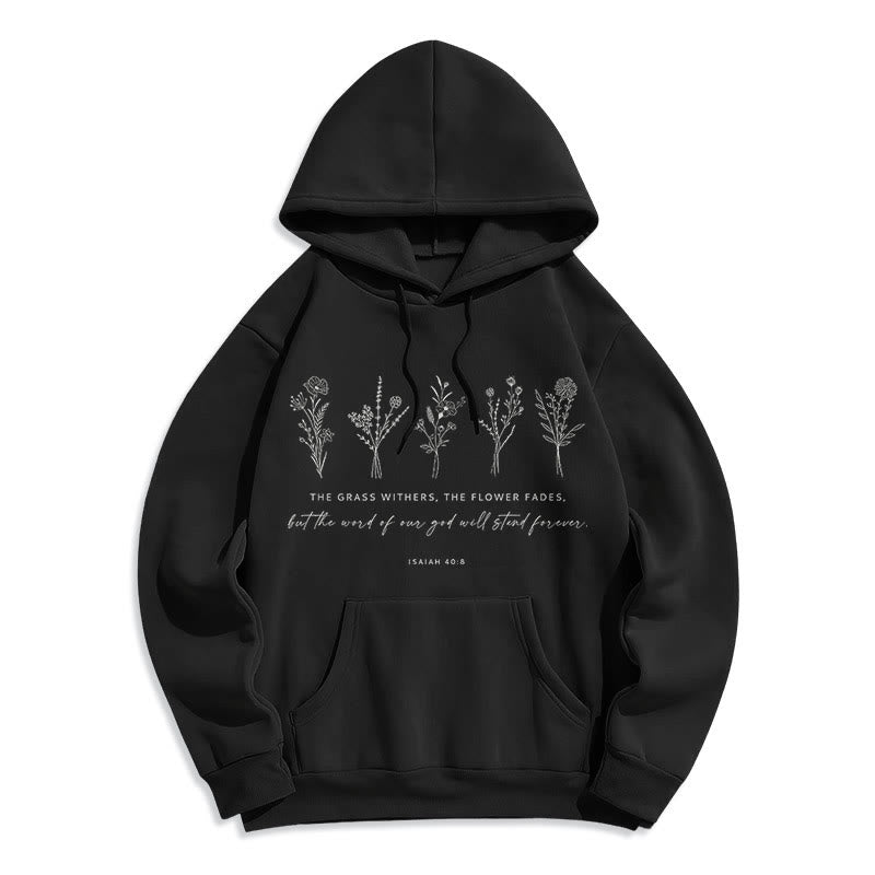 Christianartworkshop Quotation Style Isaiah 40:8 Floral Forever Fleece Lined Polyester Hoodie