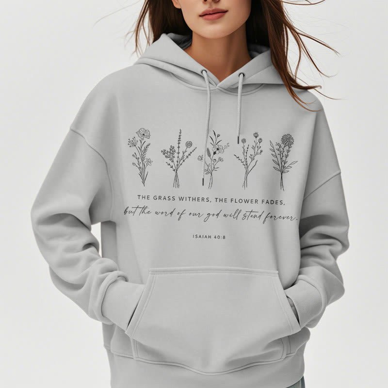 Christianartworkshop Quotation Style Isaiah 40:8 Floral Forever Fleece Lined Polyester Hoodie