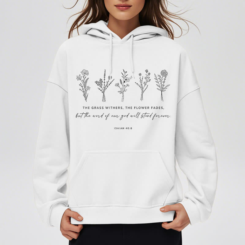 Christianartworkshop Quotation Style Isaiah 40:8 Floral Forever Fleece Lined Polyester Hoodie