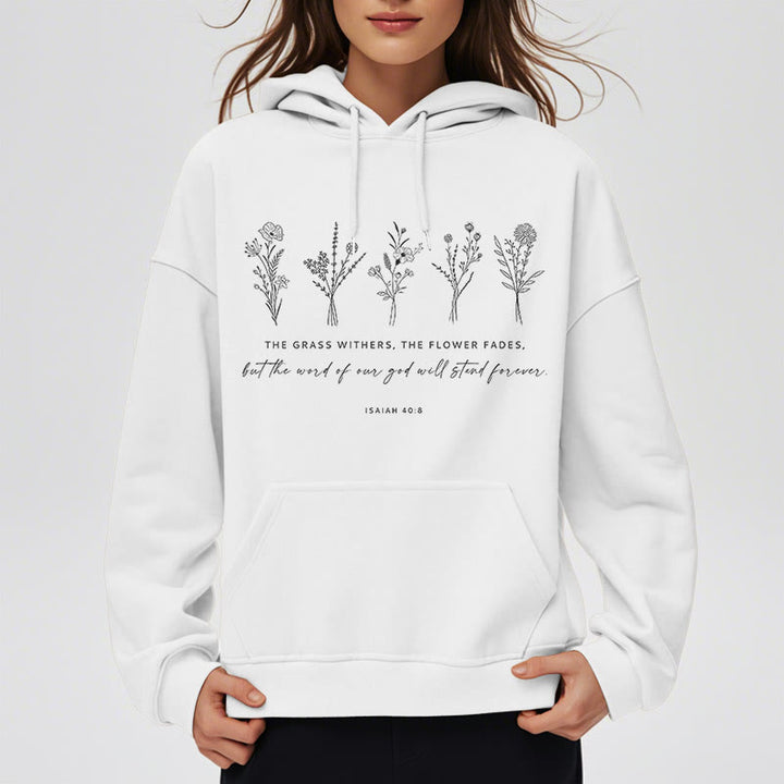 Christianartworkshop Quotation Style Isaiah 40:8 Floral Forever Fleece Lined Polyester Hoodie