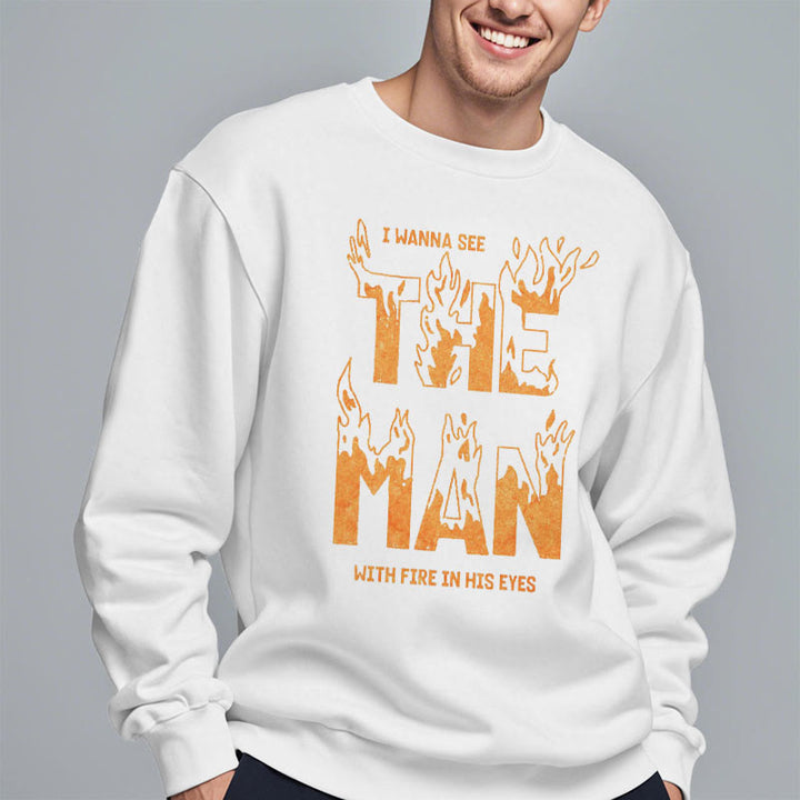 Christianartworkshop Quotation Style The Man With Fire in His Eyes Fleece Lined Polyester Sweatshirt