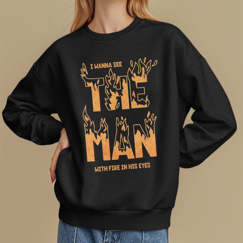 Christianartworkshop Quotation Style The Man With Fire in His Eyes Fleece Lined Polyester Sweatshirt