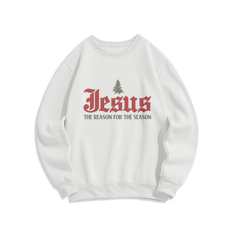 Christianartworkshop Quotation Style Jesus The Reason for the Season Fleece Lined Polyester Sweatshirt