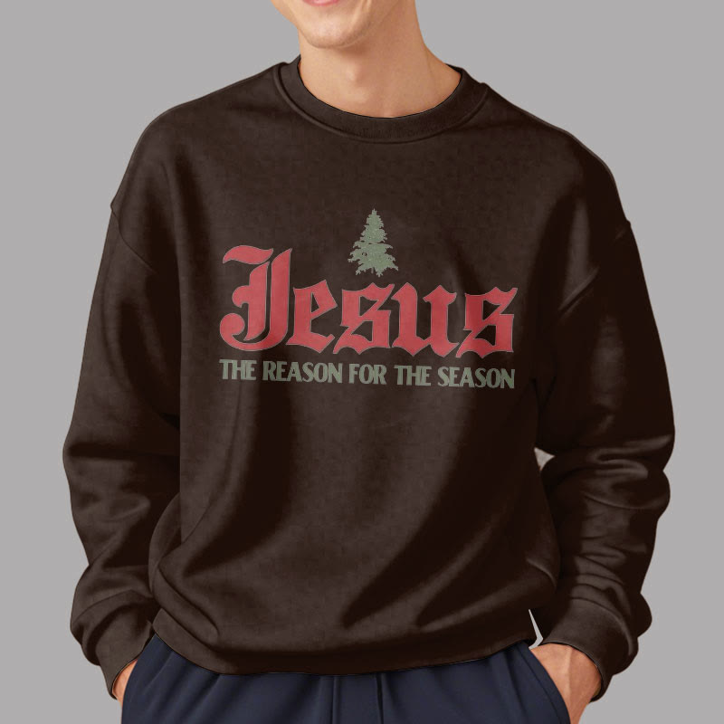 Christianartworkshop Quotation Style Jesus The Reason for the Season Fleece Lined Polyester Sweatshirt