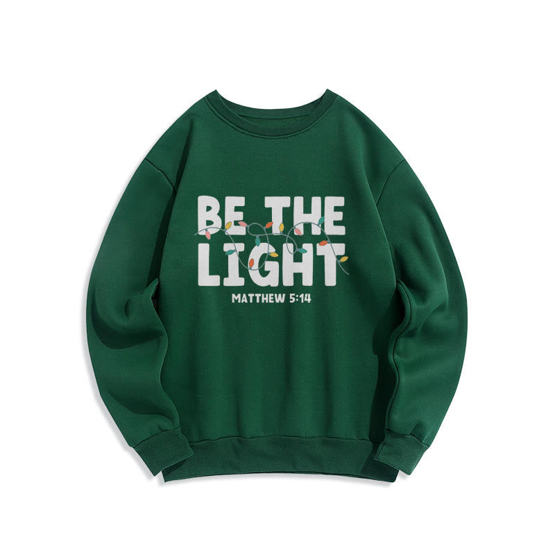 Christianartworkshop Quotation Style Be The Light Fleece Lined Polyester Sweatshirt