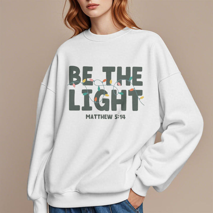 Christianartworkshop Quotation Style Be The Light Fleece Lined Polyester Sweatshirt