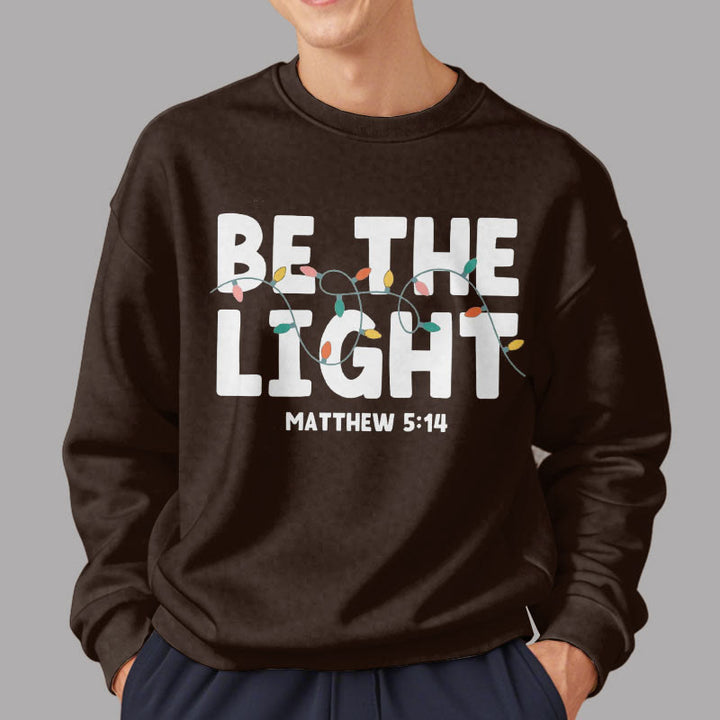 Christianartworkshop Quotation Style Be The Light Fleece Lined Polyester Sweatshirt