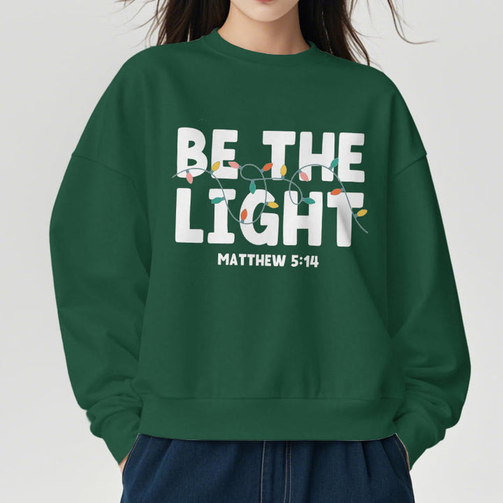 Christianartworkshop Quotation Style Be The Light Fleece Lined Polyester Sweatshirt