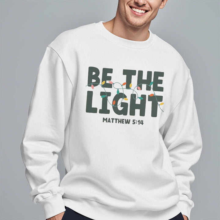 Christianartworkshop Quotation Style Be The Light Fleece Lined Polyester Sweatshirt