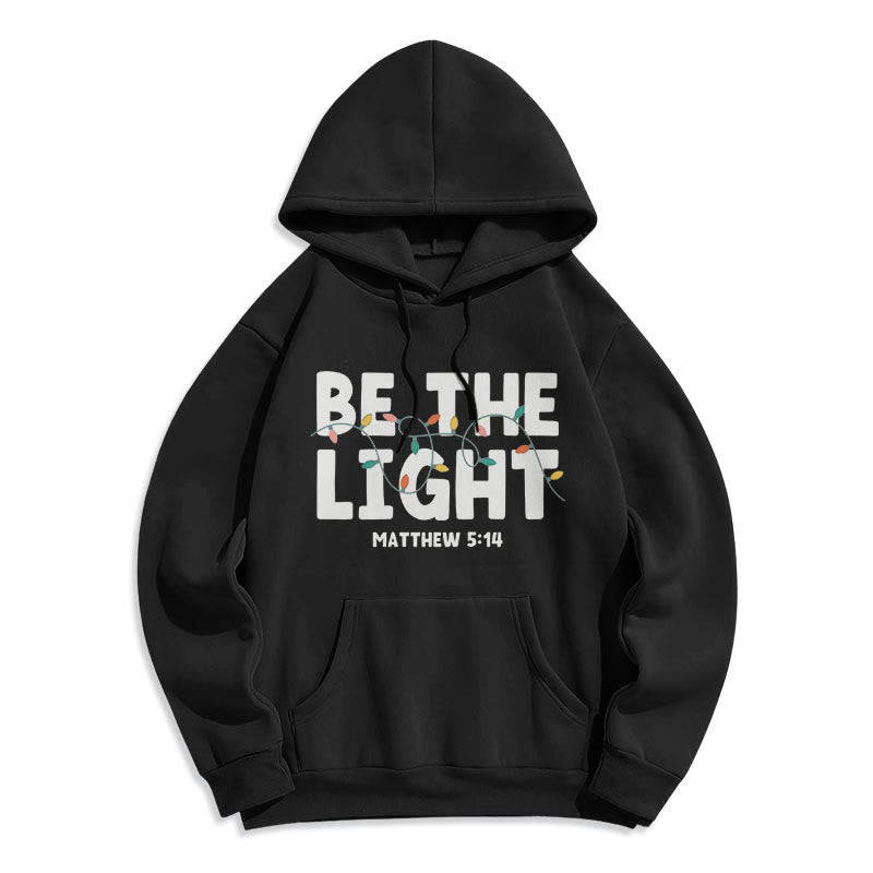 Christianartworkshop Quotation Style Be The Light Fleece Lined Polyester Hoodie