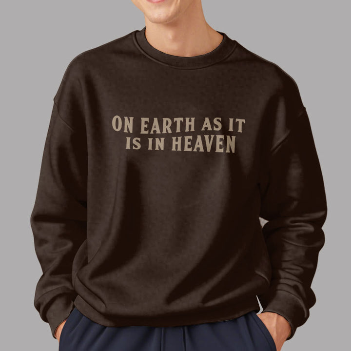 Christianartworkshop Quotation Style On Earth As It Is In Heaven Fleece Lined Polyester Sweatshirt