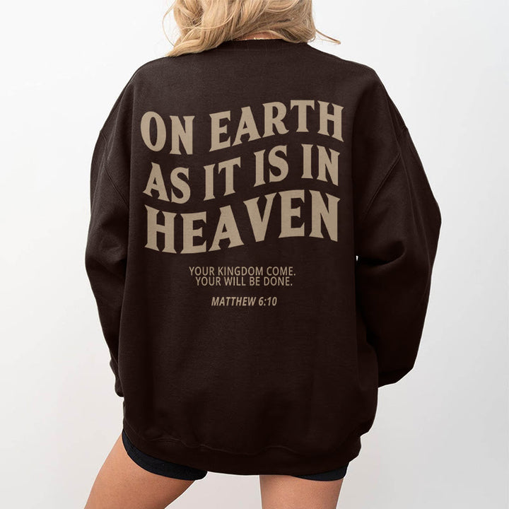 Christianartworkshop Quotation Style On Earth As It Is In Heaven Fleece Lined Polyester Sweatshirt