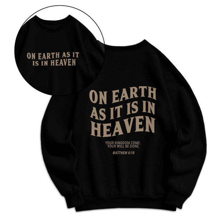 Christianartworkshop Quotation Style On Earth As It Is In Heaven Fleece Lined Polyester Sweatshirt - image 6