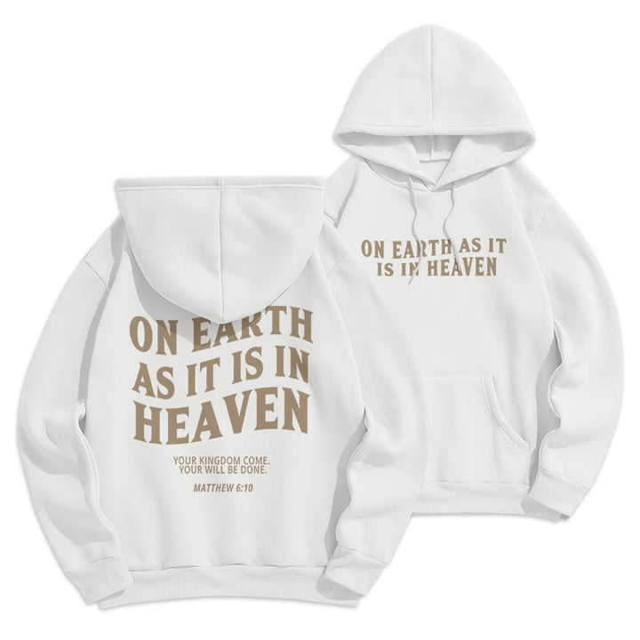 Christianartworkshop Quotation Style On Earth As It Is In Heaven Fleece Lined Polyester Hoodie