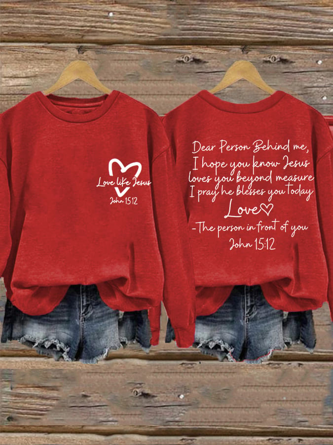 Christianartworkshop Women's Love Like Jesus, Dear Person Behind Me Jesus Loves You Beyond Measure Inspirational Casual Sweatshirt