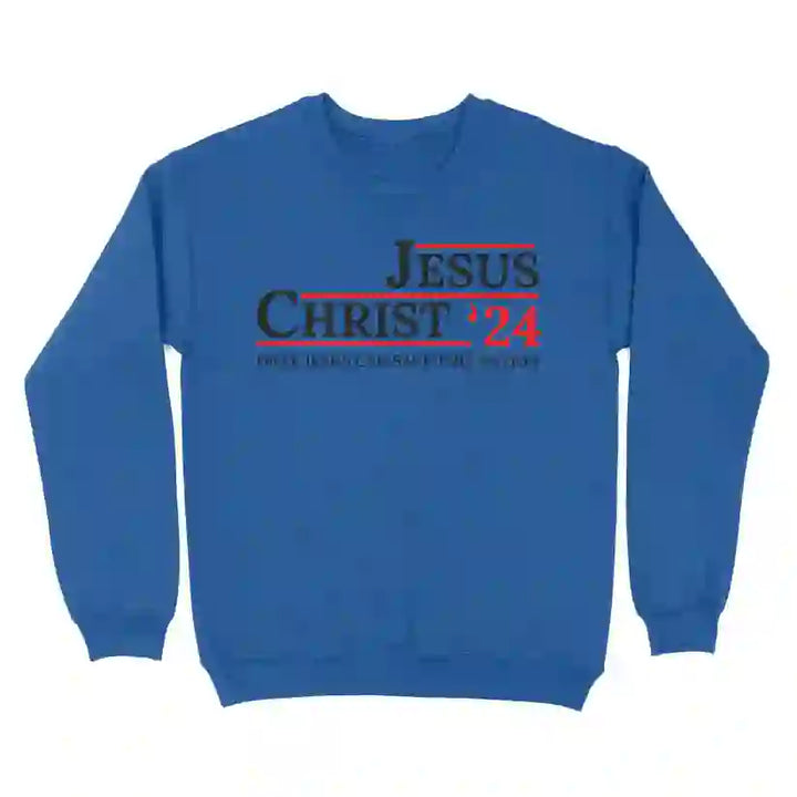 Christianartworkshop Jesus Christ '24 Only Jesus Can Save This Nation Sweatshirt