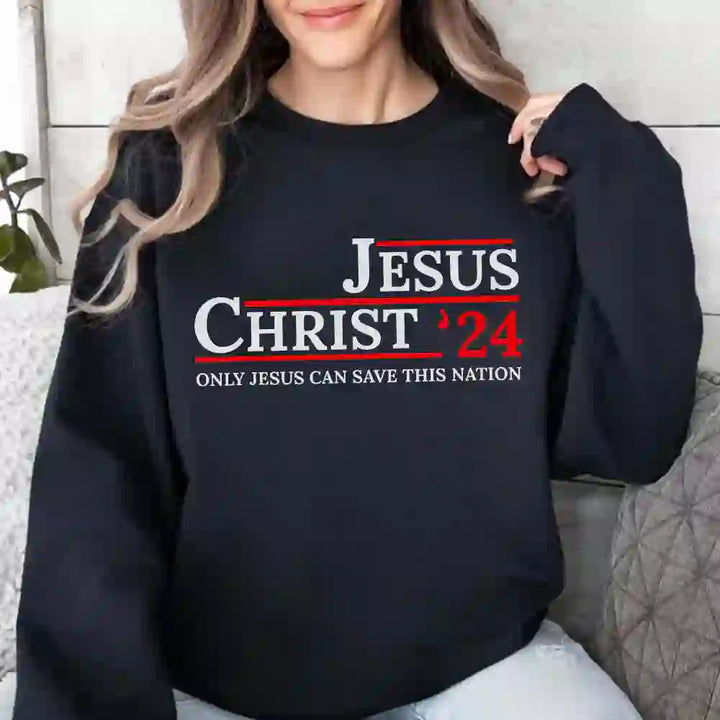 Christianartworkshop Jesus Christ '24 Only Jesus Can Save This Nation Sweatshirt