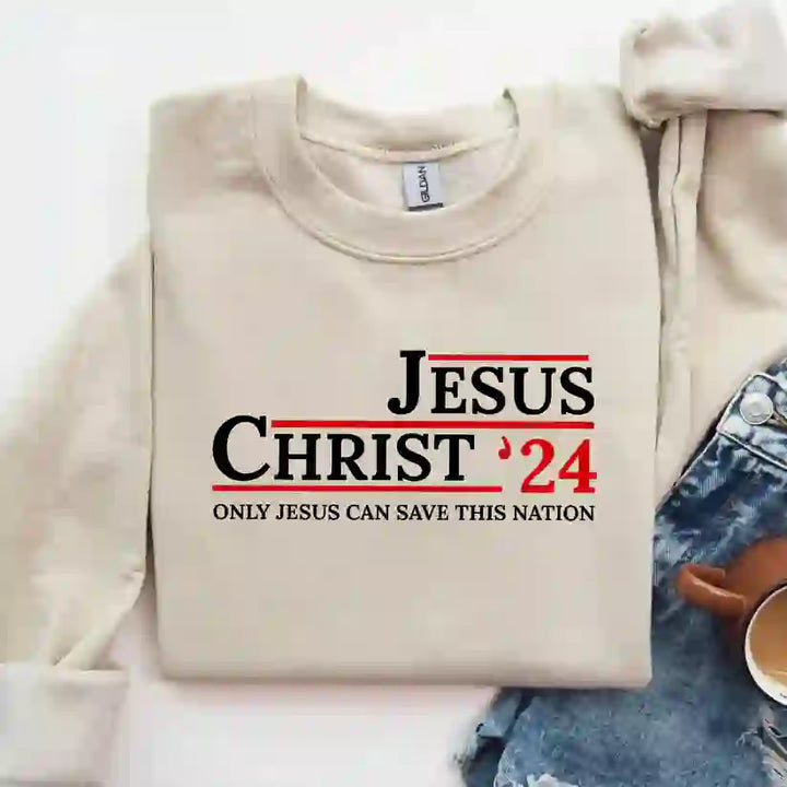 Christianartworkshop Jesus Christ '24 Only Jesus Can Save This Nation Sweatshirt