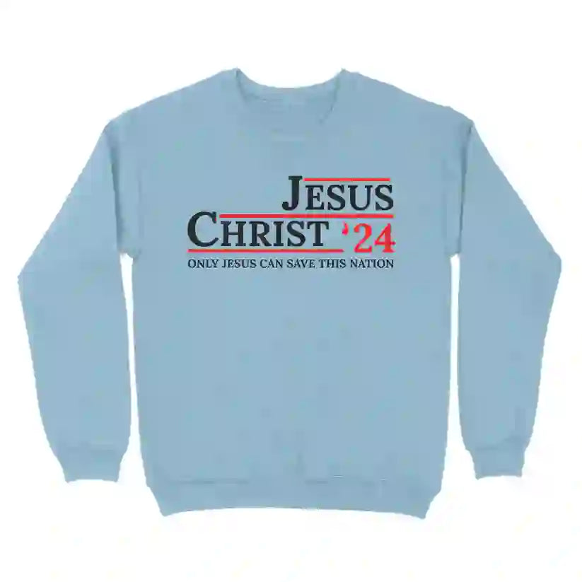 Christianartworkshop Jesus Christ '24 Only Jesus Can Save This Nation Sweatshirt