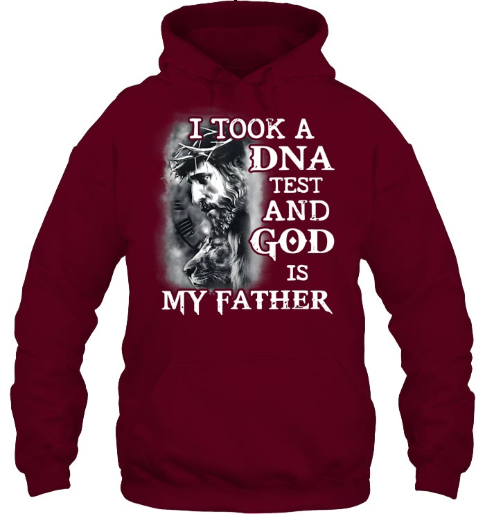 Christianartworkshop I Took A Dna Test And God Is My Father 2 Jesus God Christian T Shirt