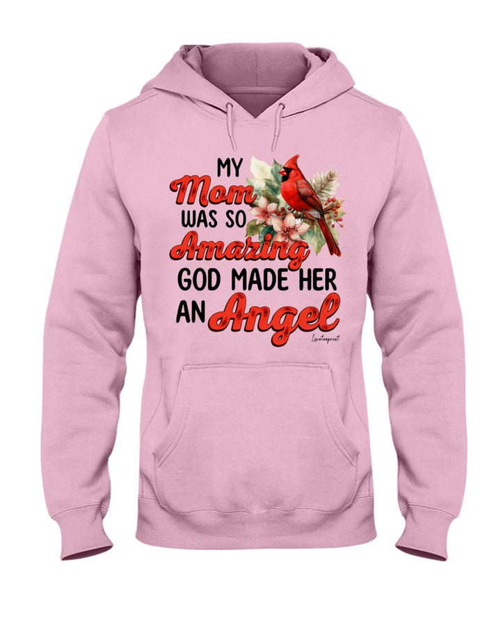 Christianartworkshop My Mom Was So Amazing God Made Her An Angel Hooded Sweatshirt