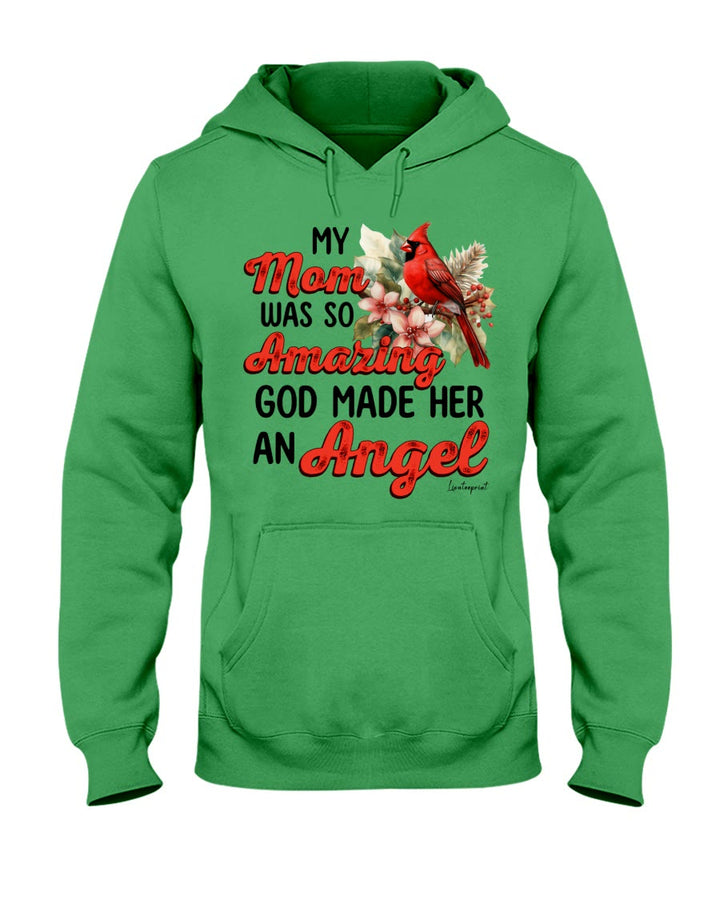 Christianartworkshop My Mom Was So Amazing God Made Her An Angel Hooded Sweatshirt