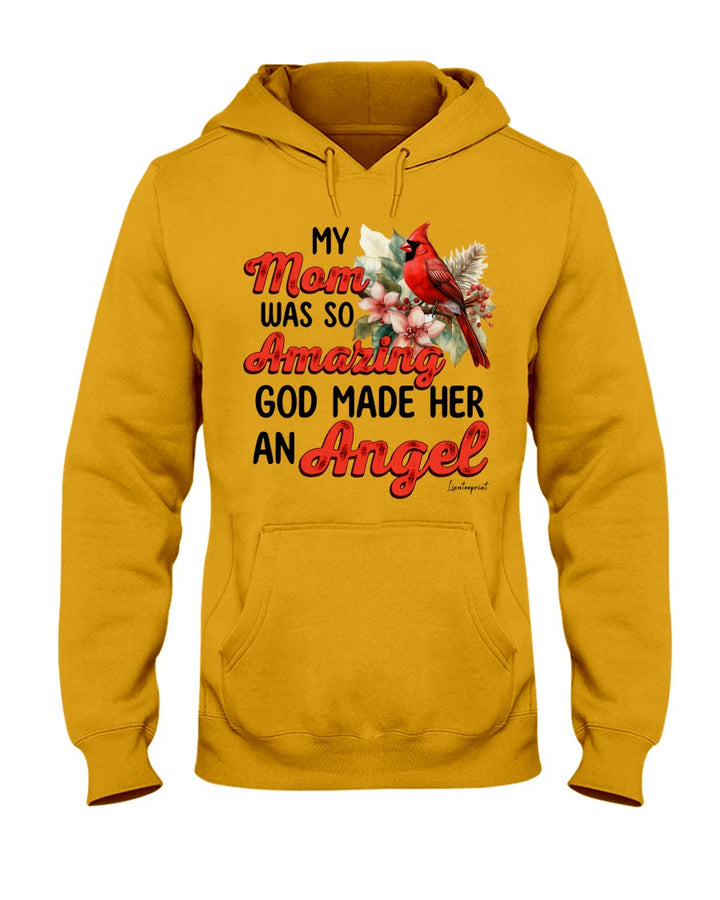 Christianartworkshop My Mom Was So Amazing God Made Her An Angel Hooded Sweatshirt