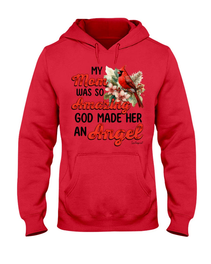 Christianartworkshop My Mom Was So Amazing God Made Her An Angel Hooded Sweatshirt