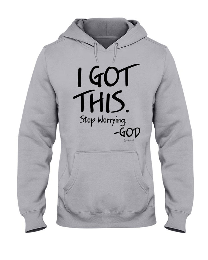 Christianartworkshop I Got This Stop Worrying God Hooded Sweatshirt